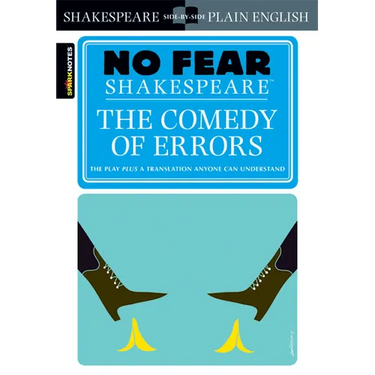 The Comedy of Errors: No Fear Shakespeare Side-By-Side Plain English