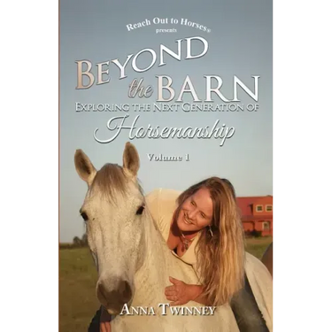 Beyond the Barn: Exploring the Next Generation of Horsemanship