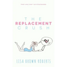 The Replacement Crush
