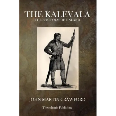 The Kalevala: The Epic Poem of Finland