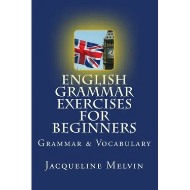 English Grammar Exercises For Beginners: Grammar and Vocabulary