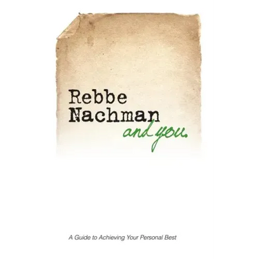 Rebbe Nachman and You: How the wisdom of Rebbe Nachman of Breslov can change your life