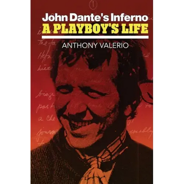 John Dante's Inferno, a Playboy's Life