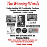 The Winning Words - Understanding U, S, Presidential Elections Through Their Campaign Slogans: Volume III - From Second FDR to Second Trump (1936 - 20