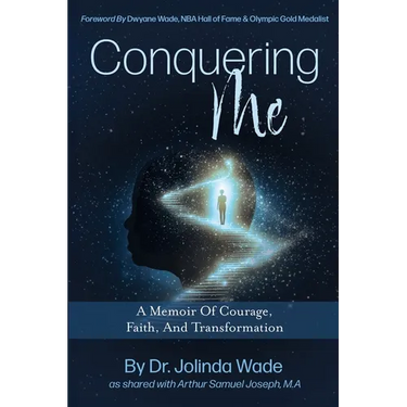 Conquering Me: A Memoir Of Courage, Faith, And Transformation
