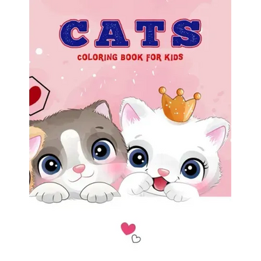 Cats Coloring Book For Kids: A Variety of Cat Pages to Color - Simple Cat Illustrations - Easy to Color By Kids - Ages 4-8