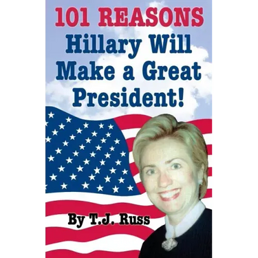 101 Reasons Hillary Will Make a Great President!
