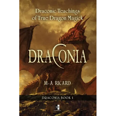 Draconia: Draconic Teachings of True Dragon Magick