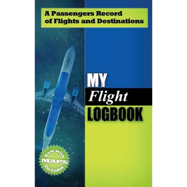 My Flight Logbook: A Passengers Record of Flights and Destinations