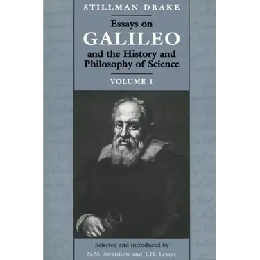 Essays on Galileo and the History and Philosophy of Science: Volume 1
