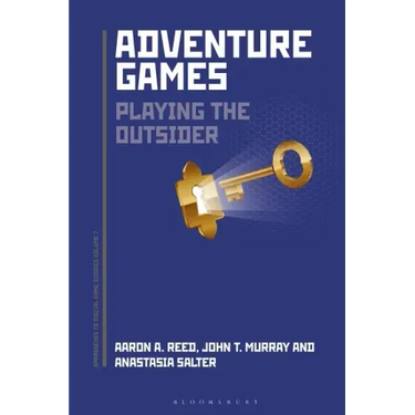 Adventure Games: Playing the Outsider