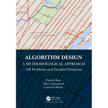 Algorithm Design: A Methodological Approach - 150 problems and detailed solutions