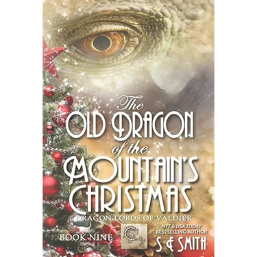 The Old Dragon of the Mountain's Christmas: Dragon Lords of Valdier Book 9