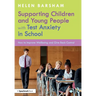 Supporting Children and Young People with Test Anxiety in School: How to Improve Wellbeing and Give Back Control