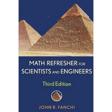 Math Refresher for Scientists and Engineers