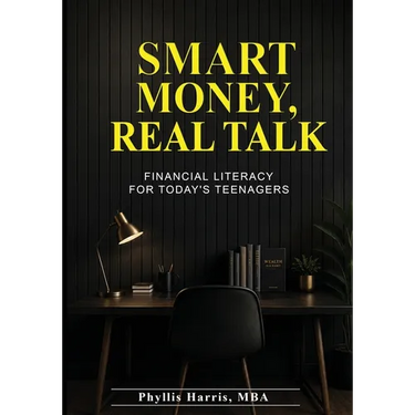 Smart Money Real Talk: Financial Literacy For Today's Teenagers