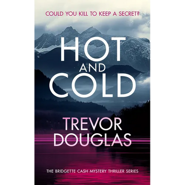 Hot and Cold: A Page-Turning Police Procedural That Keeps You on the Edge of Your Seat