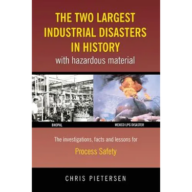 The Two Largest Industrial Disasters in History with Hazardous Material