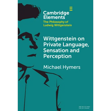 Wittgenstein on Private Language, Sensation and Perception