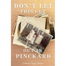Don't Let This Get Out in Pinckard