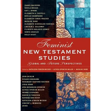 Feminist New Testament Studies: Global and Future Perspectives