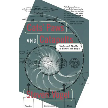 Cats' Paws and Catapults: Mechanical Worlds of Nature and People