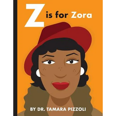 Z is for Zora: An Alphabet Book of Notable Writers from Around the World