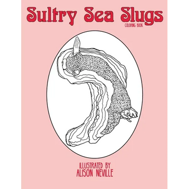 Sultry Sea Slugs: Coloring Book
