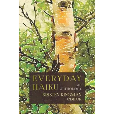 Everyday Haiku: an anthology