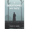 I Questioned My Fate