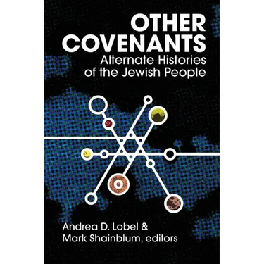 Other Covenants: Alternate Histories of the Jewish People