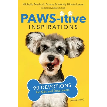 Paws-itive Inspirations: 90 Devotions for Kids and Dog Lovers