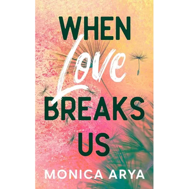 When Love Breaks Us