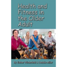 Health and Fitness in the Older Adult