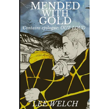 Mended with Gold: with epilogue Out Loud