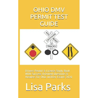 Ohio DMV Permit Test Guide: Drivers Permit & License Study Book With Success Oriented Questions & Answers for Ohio written Exams 2020