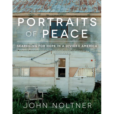 Portraits of Peace: Searching for Hope in a Divided America