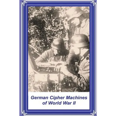 German Cipher Machines of World War II