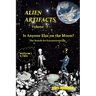 Alien Artifacts - 1: Is Anyone Else on the Moon?