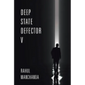 Deep State Defector V