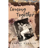 Coming Together: A Novel of Philadelphia and Beyond