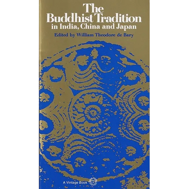 The Buddhist Tradition: In India, China and Japan