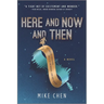 Here and Now and Then