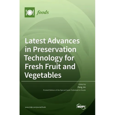 Latest Advances in Preservation Technology for Fresh Fruit and Vegetables