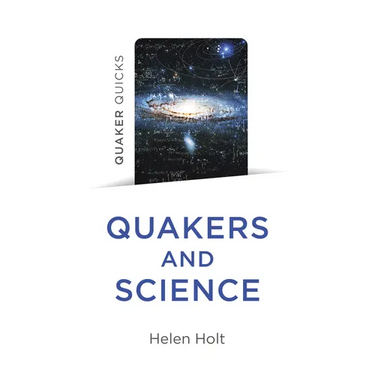 Quaker Quicks - Quakers and Science