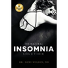 The Natural Insomnia Solution: How to Fall Asleep, Stay Asleep, Restore Your Health and Regain Your Sanity Without Medication