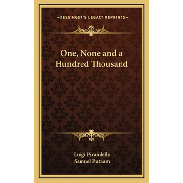 One, None and a Hundred Thousand