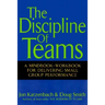 The Discipline of Teams: A Mindbook-Workbook for Delivering Small Group Performance