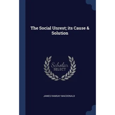 The Social Unrest; its Cause & Solution