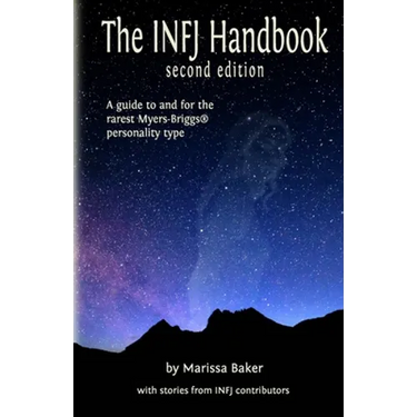 The INFJ Handbook: A guide to and for the rarest Myers-Briggs personality type